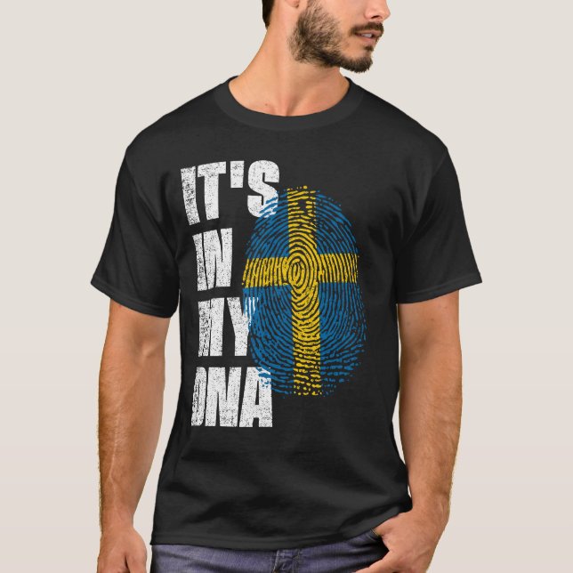 IT'S IN MY DNA Sweden Flag T-Shirt (Front)