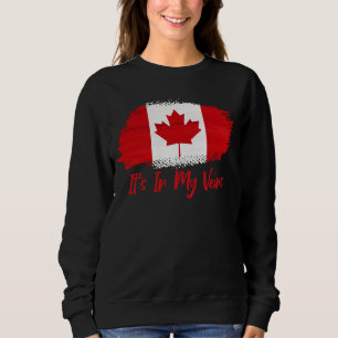 it's In My Veins Patriotic Heritage Canada Flag Sweatshirt