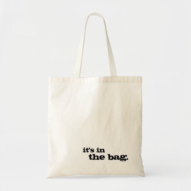 It's in the bag funny cute simple tote bag (Front)