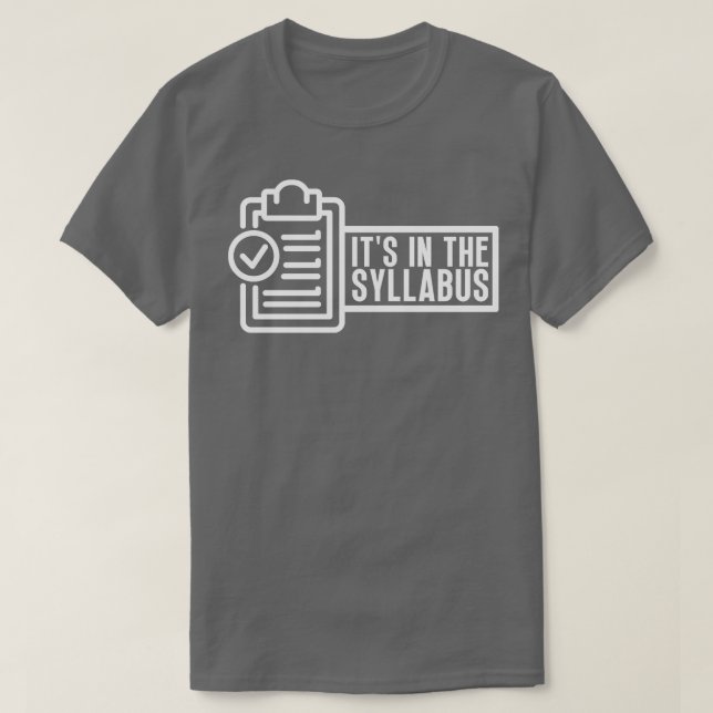 Its In The Syllabus 14 T-Shirt (Design Front)