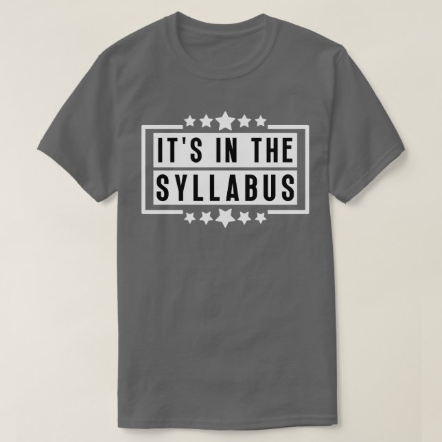Its In The Syllabus 33 T-Shirt (Design Front)