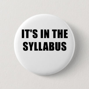 Its In the Syllabus 6 Cm Round Badge