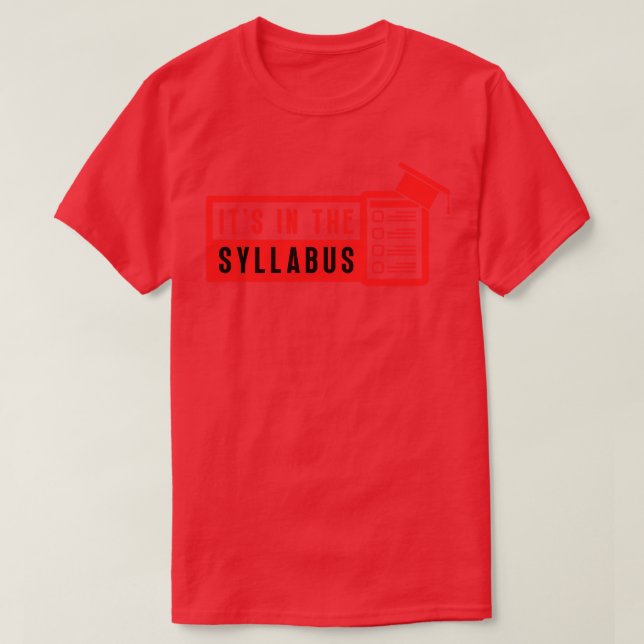 Its In The Syllabus 9 T-Shirt (Design Front)