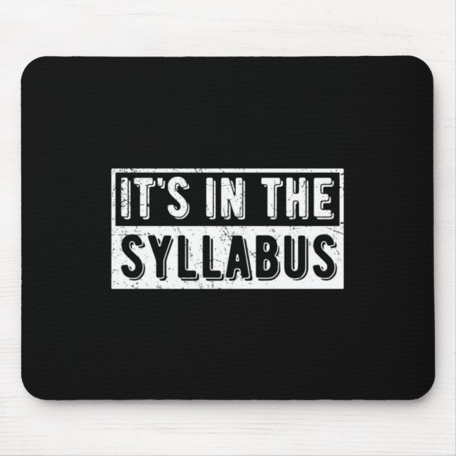 Its In The Syllabus Mouse Pad (Front)