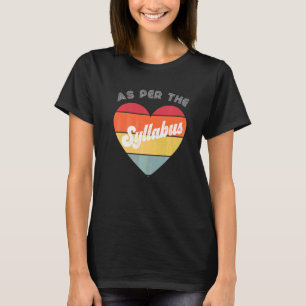 Its In The Syllabus  Tenure Teaching Retro Academi T-Shirt