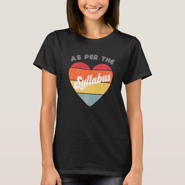 Its In The Syllabus  Tenure Teaching Retro Academi T-Shirt (Front)