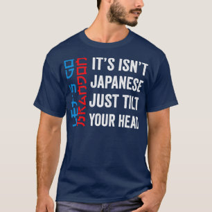 Its Isnt Japanese Lets Go Brandon Funny Lets Go Br T-Shirt