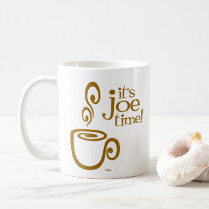 It's Joe Time! Mug