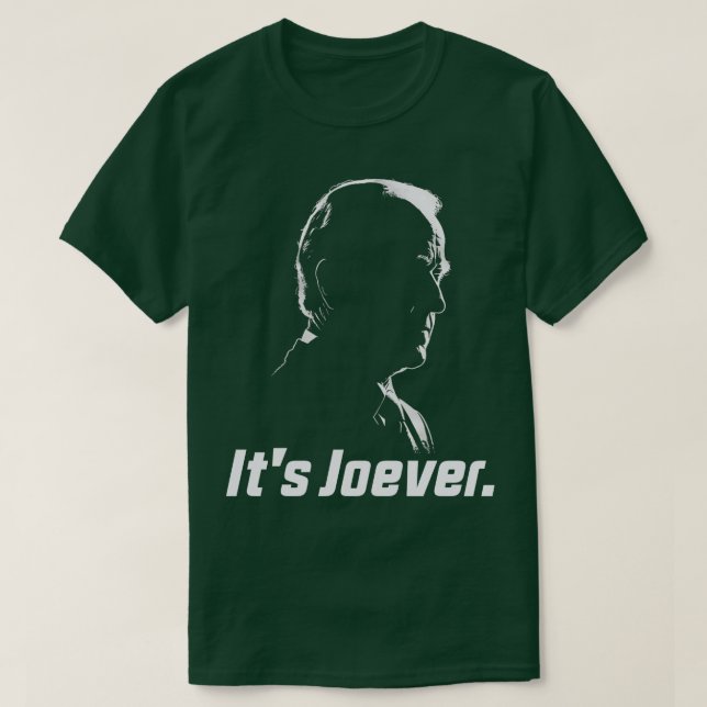Its Joever Funny Political Meme T-Shirt (Design Front)