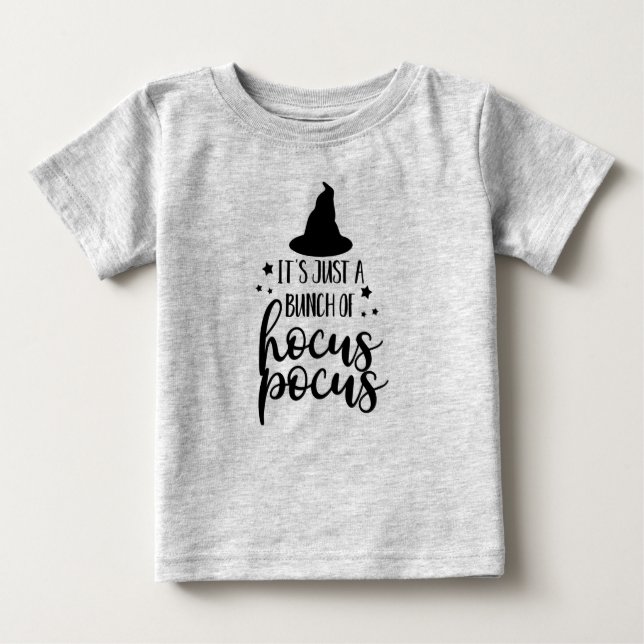 It's Just a Bunch of Hocus Pocus Baby T-Shirt (Front)