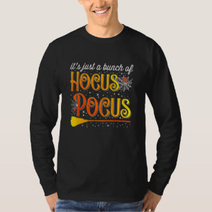 It's Just A Bunch Of Hocus Pocus For Halloween T-Shirt