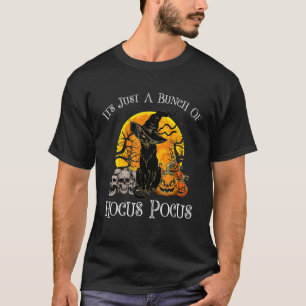 Its Just A Bunch Of Hocus Pocus Halloween Cat 2 T-Shirt