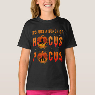 It's Just a Bunch of Hocus Pocus Halloween T-Shirt