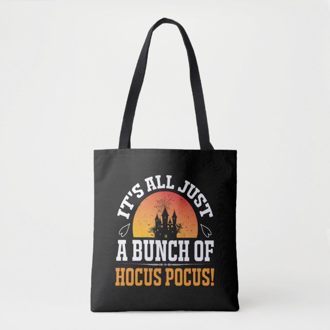 It's Just a Bunch of Hocus Pocus Halloween Tote Bag (Front)