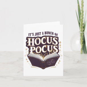 It's Just A Bunch Of Hocus Pocus Halloween Witchcr Card