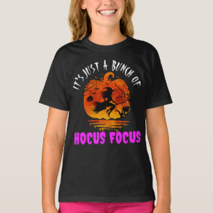 It's Just a Bunch of Hocus Pocus Pumpkin Halloween T-Shirt