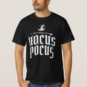It's Just A Bunch of Hocus Pocus T-Shirt