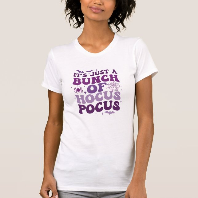 It's Just A Bunch Of Hocus Pocus T-shirt (Front)