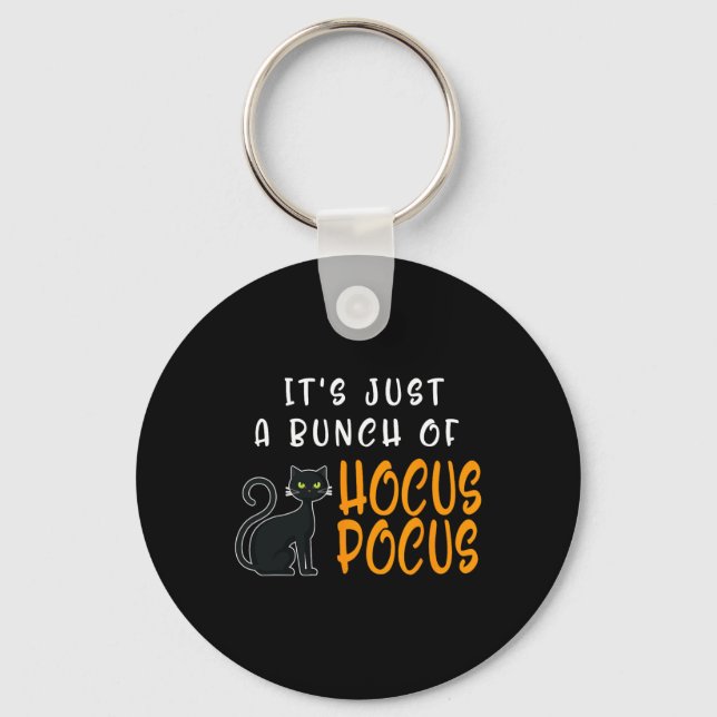 Its Just A Bunch Of Hocus Pocuss Halloween Cat  Key Ring (Front)