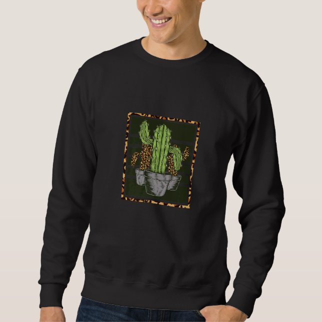 It's Just A Cactus Vibes Desert Plant Cactus Sweatshirt (Front)