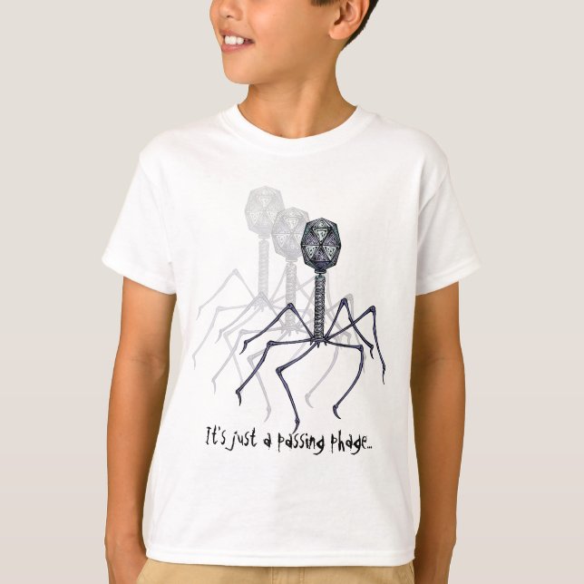 It's just a passing phage... kid gear T-Shirt (Front)