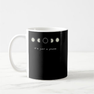 It's Just A Phase Lunar Moon Coffee Mug