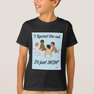 It's Just Skin  T-Shirt