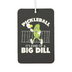 It's Kind of A Big Dill - Funny Pickleball Paddle Car Air Freshener