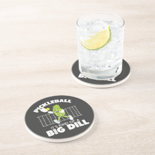 It's Kind of A Big Dill - Funny Pickleball Paddle Coaster