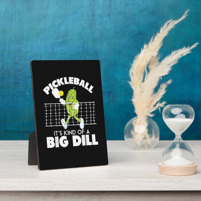 It's Kind of A Big Dill - Funny Pickleball Paddle Plaque (Side)
