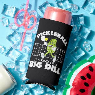 It's Kind of A Big Dill - Funny Pickleball Paddle Seltzer Can Cooler