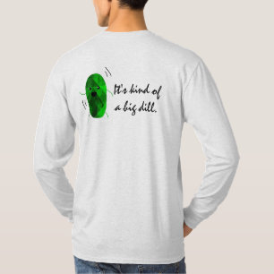 It's kind of a big dill! T-Shirt