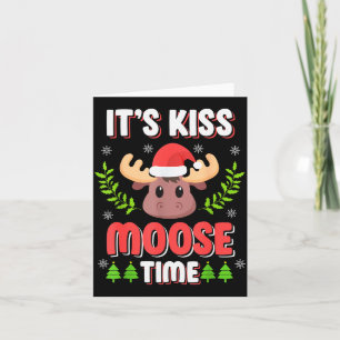 It's Kiss Moose Time Play On Words For Christmas Card
