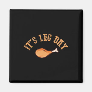 Its Leg Day Funny Turkey Thanksgiving Magnet