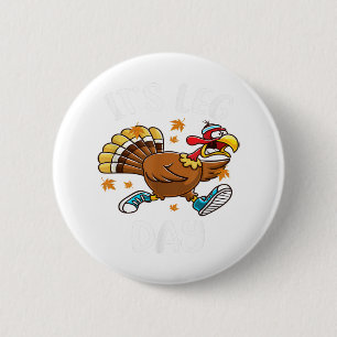 It's Leg Day Funny Workout Turkey Thanksgiving 6 Cm Round Badge