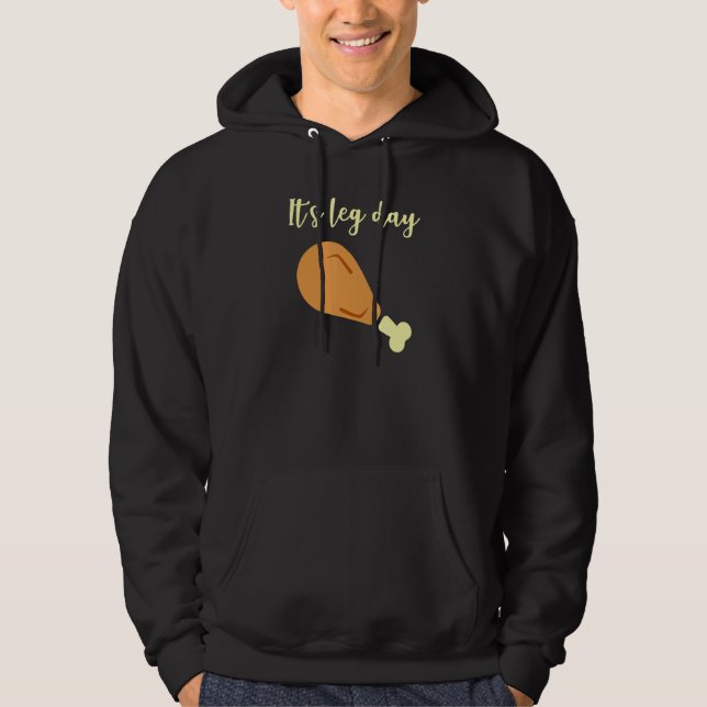 Its Leg Day Hoodie (Front)
