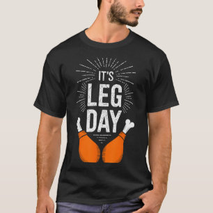 It's Leg Day Shirt Adult Kids Men Women Leg Day Th