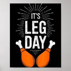 It's Leg Day Shirt Adult Kids Men Women Leg Day Th Poster
