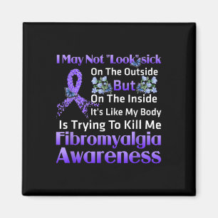 Its Like My Body Is Trying To Kill Me Fibromyalgia Magnet