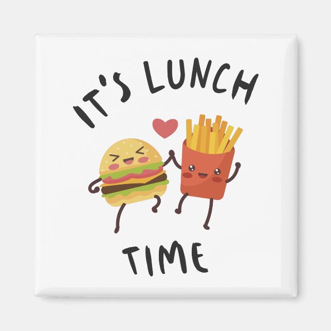 It's Lunch Time Magnet (Front)