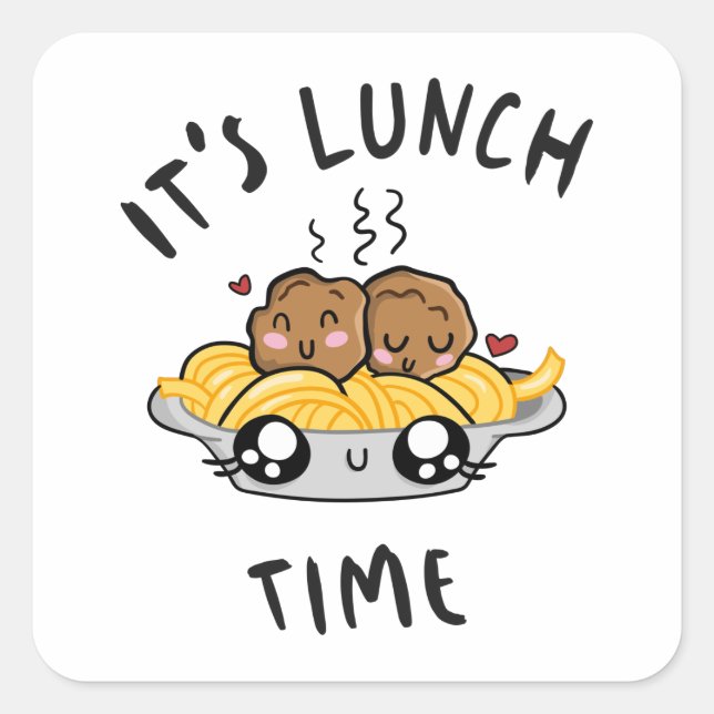 It's Lunch Time Square Sticker (Front)