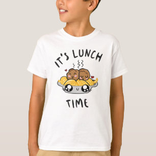 It's Lunch Time T-Shirt