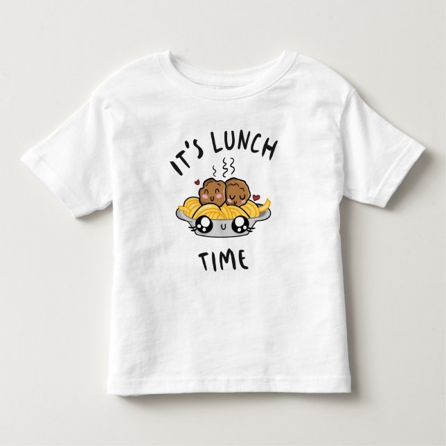It's Lunch Time Toddler T-Shirt (Front)