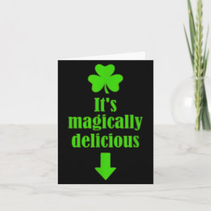 It's Magically Delicious Funny St. Patrick's Day  Card
