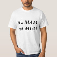 It's Mam Not Mum T-shirt