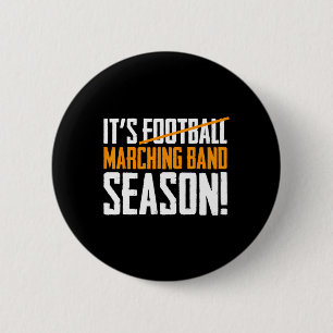 It's Marching Band Season Not Football 6 Cm Round Badge