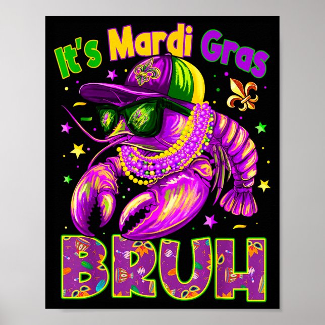 Its Mardi Gras Bruh Cool Crawfish Boy Men Kid Carn Poster (Front)