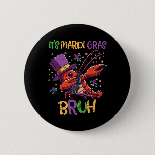 Its Mardi Gras Bruh Crayfish Dab Fat Tuesday Boys 6 Cm Round Badge