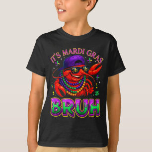 Its Mardi Gras Bruh Crayfish Fat Tuesday Boys Girl T-Shirt