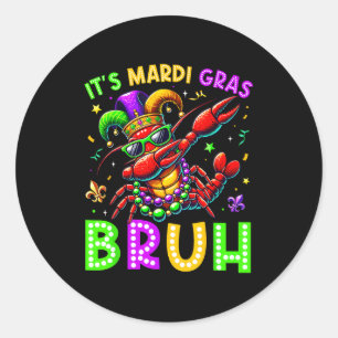 It's Mardi Gras Bruh Dabbing Crawfish Carnival Boy Classic Round Sticker